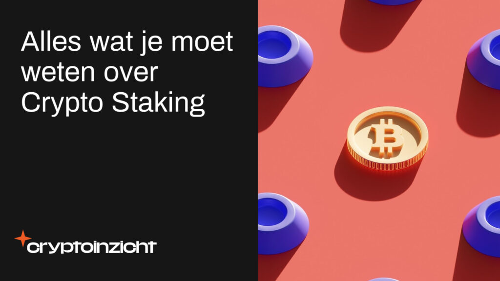 Alles wat je moet weten over crypto staking